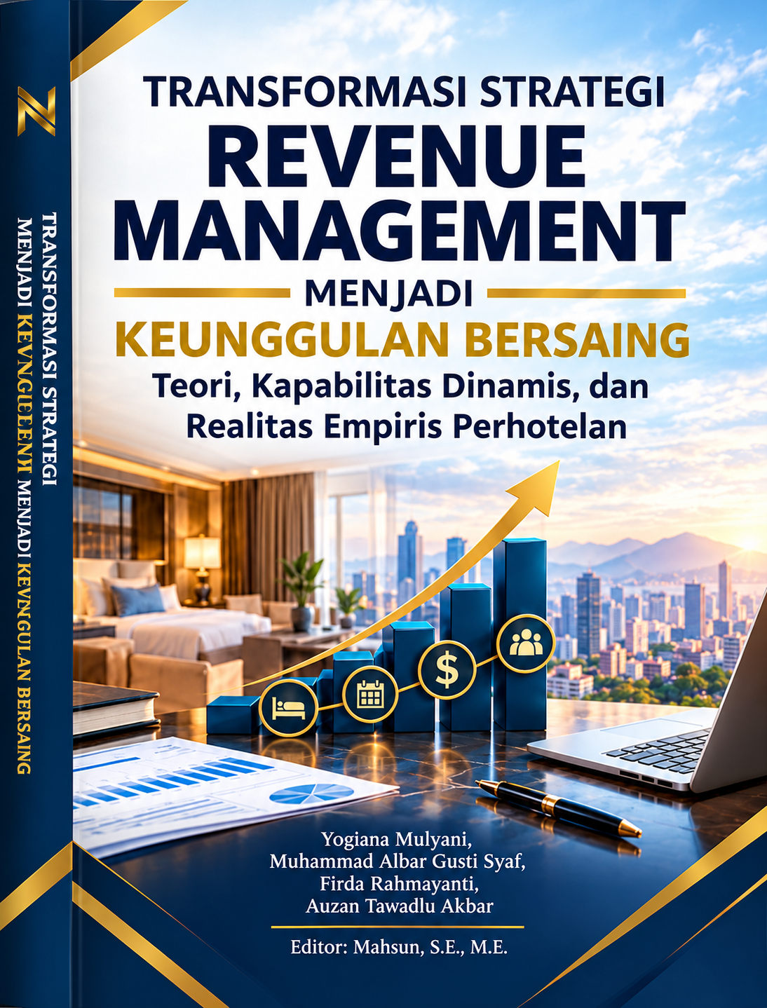TRANSFORMASI STRATEGI REVENUE MANAGEMENT MENJADI KEUNGGULAN BERSAING Teori, Kapabilitas Dinamis, Dan Realitas Empiris Perhotelan